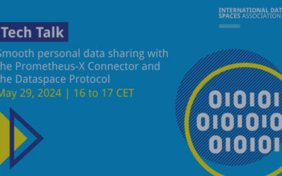 IDSA Tech Talk live session: Achieve seamless personal data sharing with the Prometheus-X Dataspace Connector and the Dataspace Protocol
